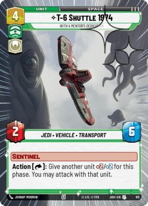 T 6 Shuttle 1974 With a Mentors Dedication Hyperspace Foil - 611 - Ashes of the Empire (Foil) - Inglés
